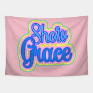 Show Grace Pastel inspirational Typography Tapestry