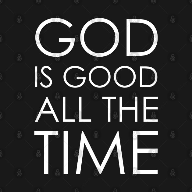 god is good all the time by Oyeplot