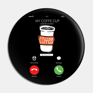 call from coffee Pin