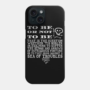 Hamlet Soliloquey To Be Or Not To Be Phone Case