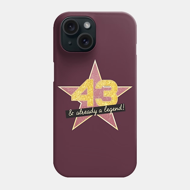 43rd Birthday Gifts - 43 Years old & Already a Legend Phone Case by BetterManufaktur