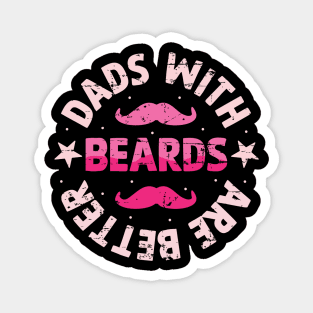Dad with beards are better Retro Gift for Father’s day, Birthday, Thanksgiving, Christmas, New Year Magnet