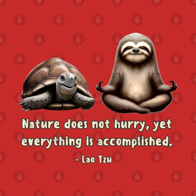 Nature does not hurry, yet everything is accomplished by Phoebe Bird Designs