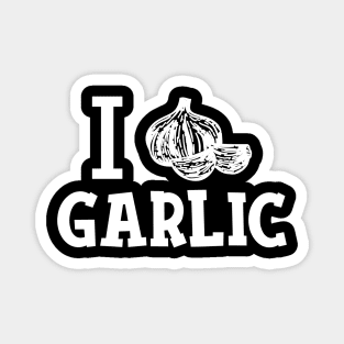 Garlic - I love garlic Magnet