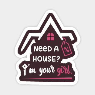 Need a house? I'm your girl. Magnet