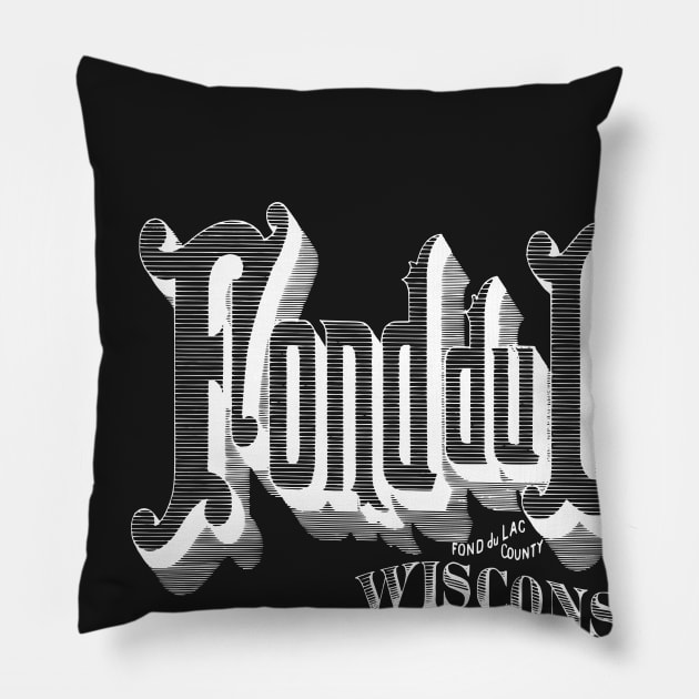 Vintage Fond du Lac, WI Pillow by DonDota