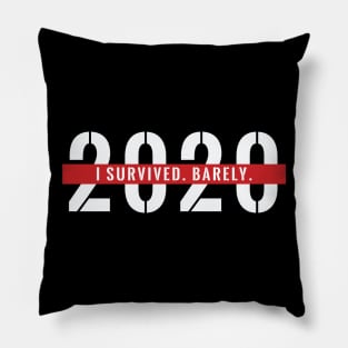 I Barely Survived 2020 Shirt - White Text Pillow