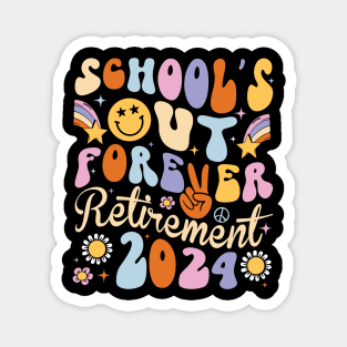 School's Out Forever Retired 2024 Teacher Magnet