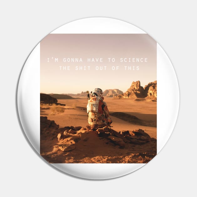 The Martian Quote Pin by liilliith