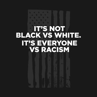 its not black vs white T-Shirt