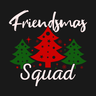 Friendsmas Christmas Squad Matching T-Shirt