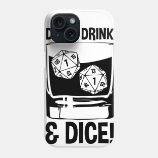 Don't Drink & Dice! Phone Case