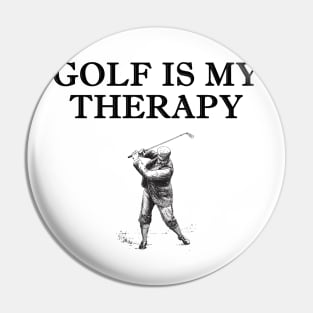 Golf Is My Therapy - Swing Shirt Design Pin