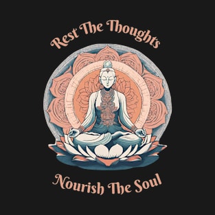 Rest The Thoughts, Nourish The Soul, Lotus, Meditation T-Shirt