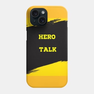 Hero Talk Phone Case