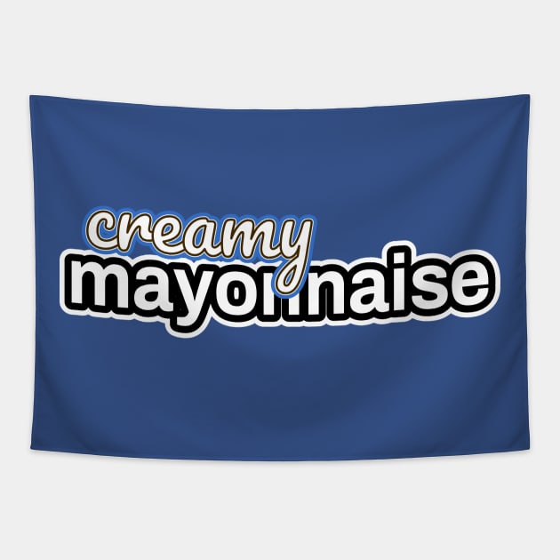 Creamy Mayonnaise Funny Matching Family HalloweenThanksgiving Christmas Tapestry by lisalizarb