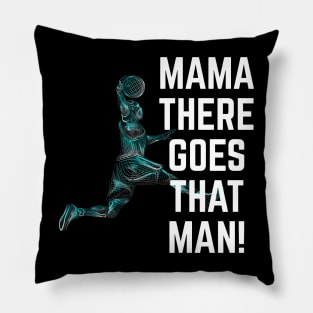 Mama There Goes That Man Basketball Line Art Pillow