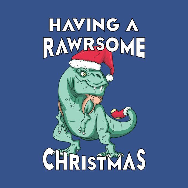 Disover Christmas T Rex rawrsome dinosaur - Christmas T Rex - T-Shirt