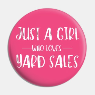 Just a Girl Who Loves Yard Sales Pin