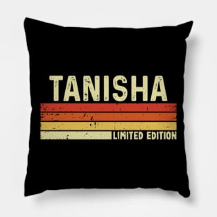 Tanisha Name Vintage Retro Limited Edition Gift Pillow