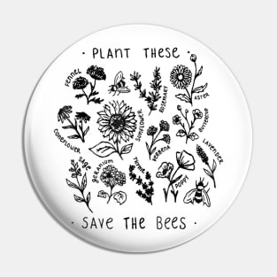 Plant These Save The Bees Pin