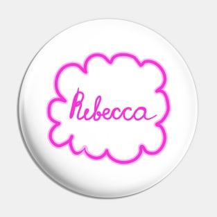 Rebecca. Female name. Pin