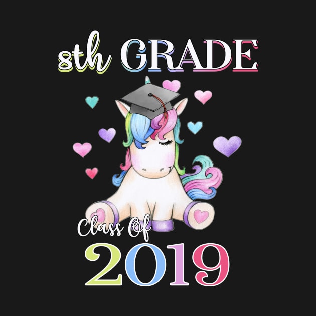 8th Grade Class Of 2019 T-shirt Cute Unicorn Graduation Gift by crosszcp2