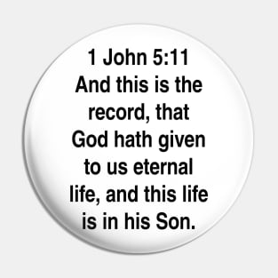 1 John 5:11  King James Version (KJV) Gift Pin