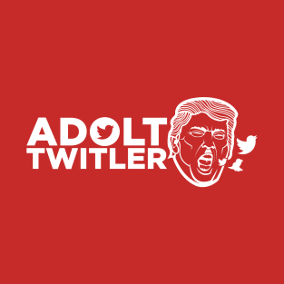 Twitler in Chief T-Shirt