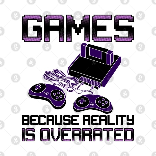 Games Because Reality Is Overrated by KsuAnn