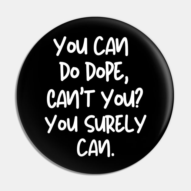 You can do it, can't you? Pin by mksjr