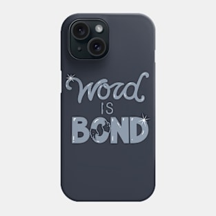 Word is Bond Blue Phone Case