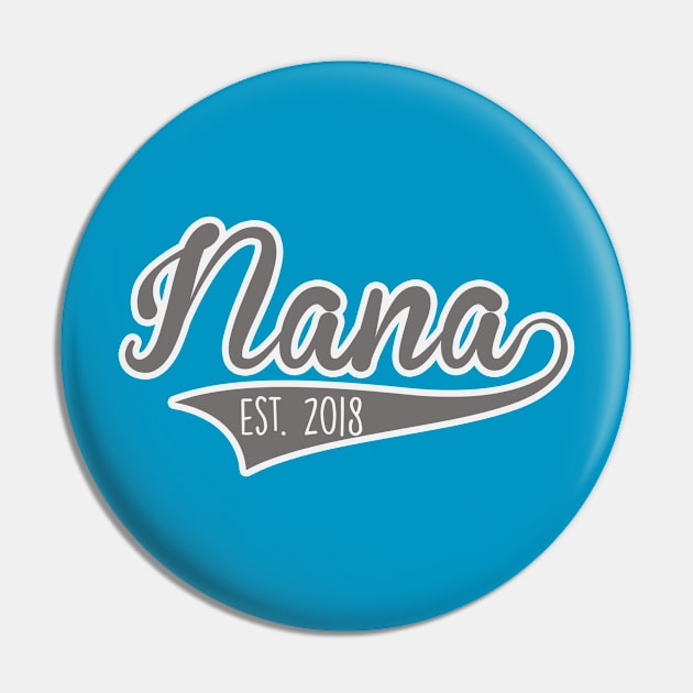 New Nana Established 2018 Pin by charlescheshire