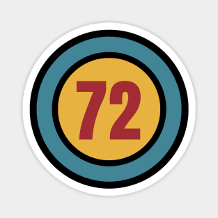 The Number 72 - seventy two - seventy second - 72nd Magnet