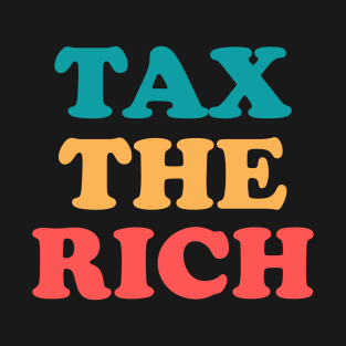 Tax The Rich T-Shirt