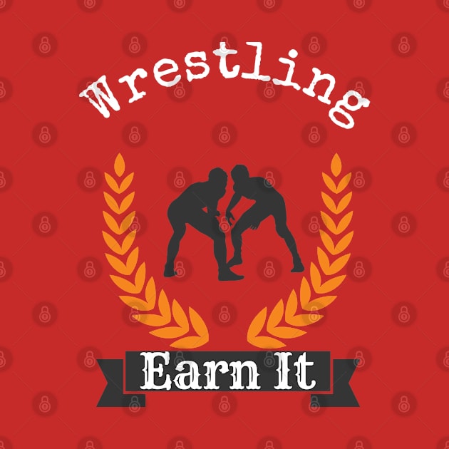 Wrestling Earn It by Mommag9521