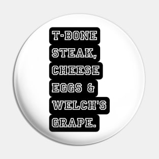 Guest Check - T-Bone Steak, Cheese Eggs, Welch's Grape Pin