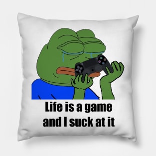 Life is a game, and I suck at it Pillow