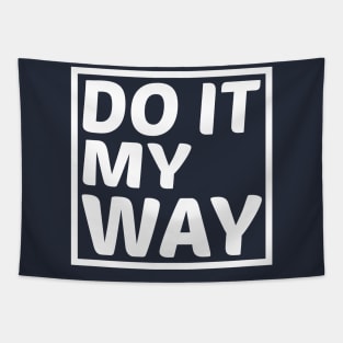 Do It My Way Tapestry