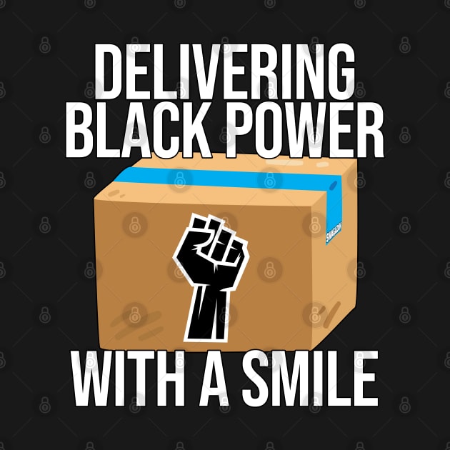 Delivering Black Power With A Smile by Swagazon