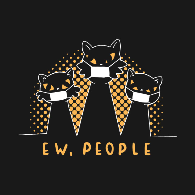 Discover Ew, People ! - Ew People Cat - T-Shirt