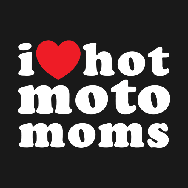 I love hot moto moms by Vlog Epicness