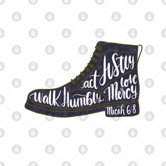 Micah 6:8 - Act justly, love mercy, walk humbly by NewBranchStudio