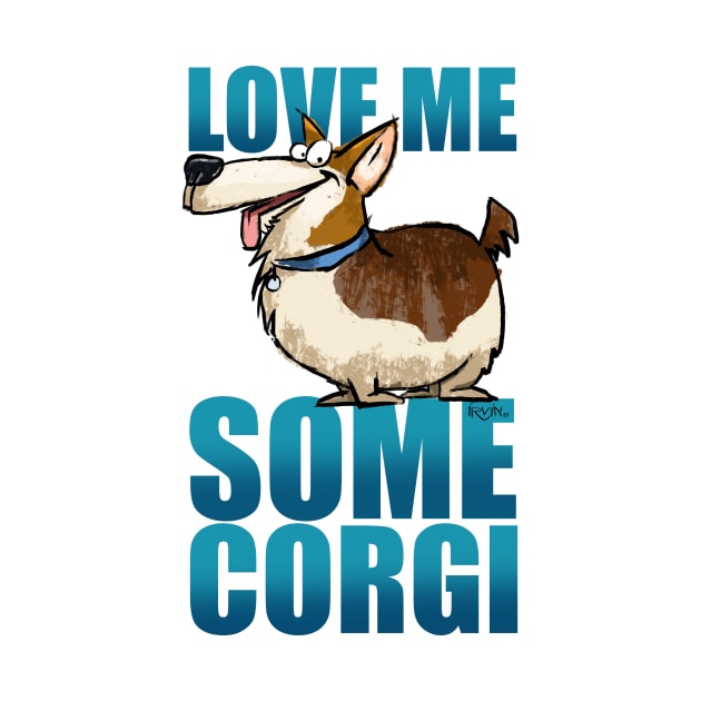 Love Me Some Corgi by TrevorIrvin