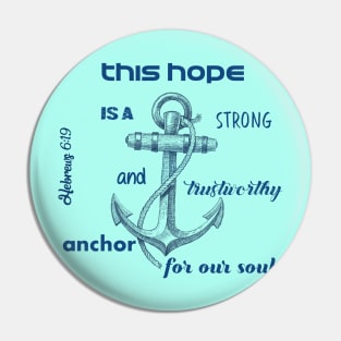 This hope is a strong and trustworthy anchor for our souls - bible verse - quote Hebrews 6:19 Jesus God worship witness Christian design Pin