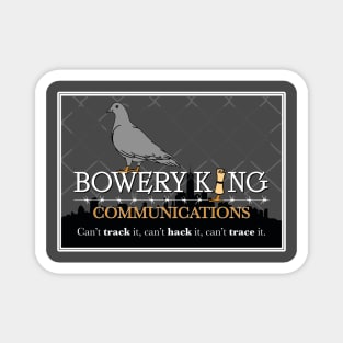 BOWERY KING Magnet