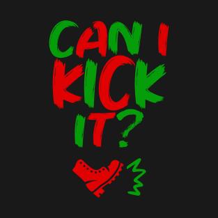 Can I Kick It - 02a - Novelty Hip Hop Vibes T-Shirt