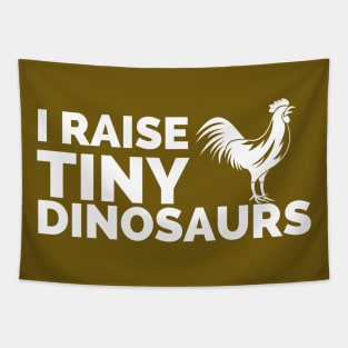 I raise tiny dinosaurs Tapestry