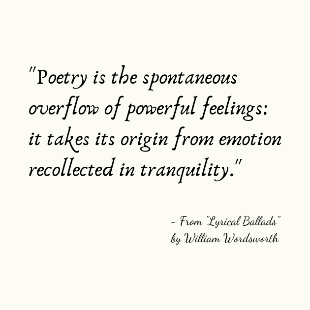 A Quote about Poetry from "Lyrical Ballads" by William Wordsworth by Poemit