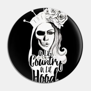 A Lil Country A Lil Hood Pin